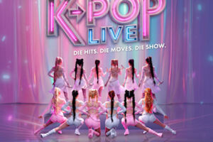 K-Pop Live! - Die Hits. Die Moves. Die Show.
