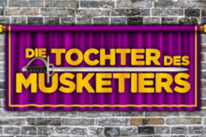 Die Tochter des Musketiers - 3. Vorstellung