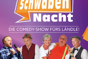 Die Comedy-Show fürs Ländle! - SchwabenNacht Günzburg