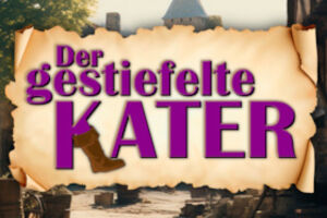 Der gestiefelte Kater - 5. Vorstellung