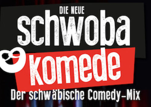 die-neue-schwoba-komede-der-schwabische-comedy-mix
