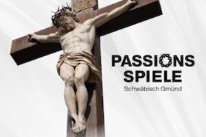 Passionsspiele Schwäbisch Gmünd 2026 - 4. Vorstellung