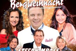 Klingende Bergweihnacht mit Stefan Mross - Die volkstümliche Weihnachtsrevue ***